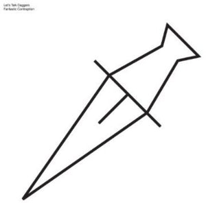 Let's Talk Daggers: Fantastic Contraption (12-Inch Single)