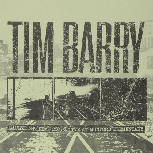 Barry, Tim: Laurel St. Demo 2005 & Live at Munford Elementary (Vinyl LP)