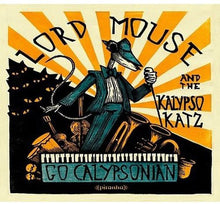 Lord Mouse & the Kalypso Katz: Go Calypsonian (Vinyl LP)