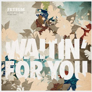 Fetsum: Waitin' for You (Remixes) (12-Inch Single)