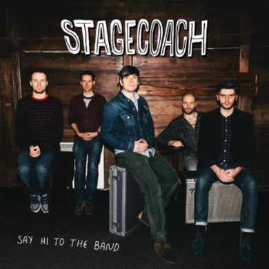 Stagecoach: Say Hi to the Band (Vinyl LP)