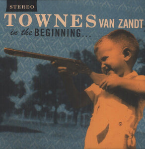 Van Zandt, Townes: In The Beginning ... (Vinyl LP)
