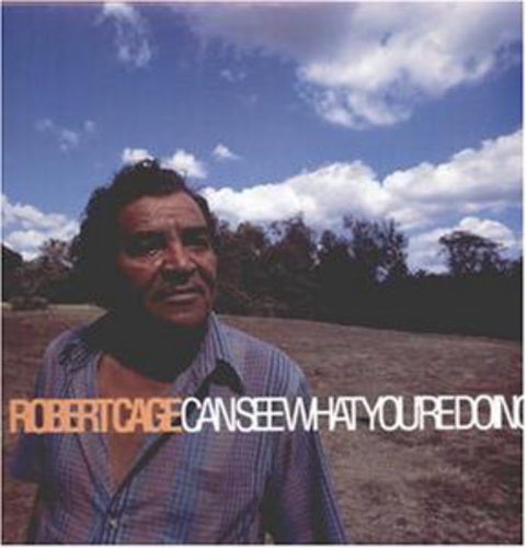 Cage, Robert: Robert Cage Can See What You're Doing (Vinyl LP)