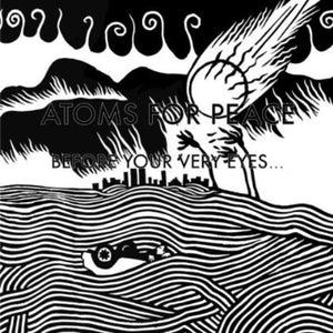 Atoms for Peace: Before Your Very Eyes (12-Inch Single)