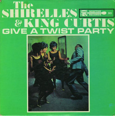Shirelles / Curtis, King: Give a Twist Party (Vinyl LP)