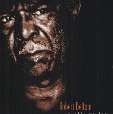 Belfour, Robert: Pushin My Luck (Vinyl LP)