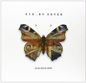 Six by Seven: Love and Peace and Sympathy (Vinyl LP)