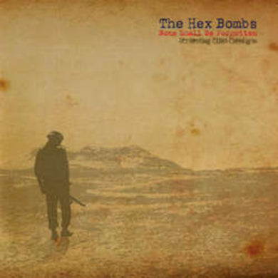 Hex Bombs: None Shall Be Forgotten (7-Inch Single)