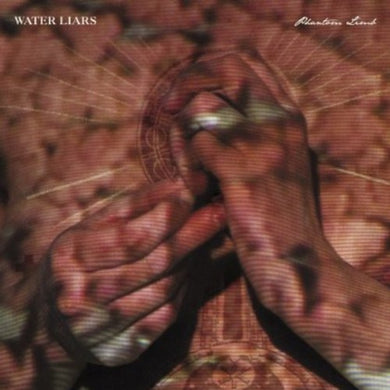 Water Liars: Phantom Limb (Vinyl LP)