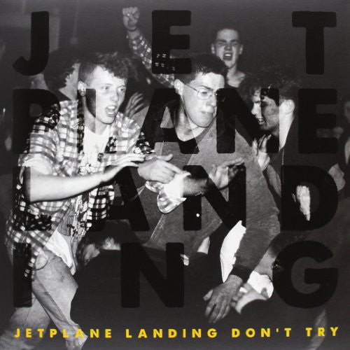 Jetplane Landing: Don't Try (Vinyl LP)