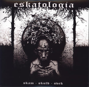 Eskatologia: Skam Skuld Svek (12-Inch Single)