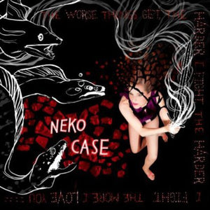 Neko Case: Worse Things Get the Harder I Fight the Harder I (Vinyl LP)