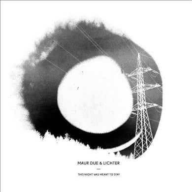 Maur Due & Lichter: This Night Was Meant to Stay (Vinyl LP)