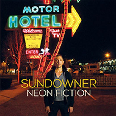 Sundowner: Neon Fiction (Vinyl LP)