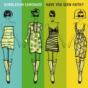 Bubblegum Lemonade: Have You Seen Faith (7-Inch Single)