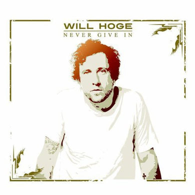 Hoge, Will: Never Give in (Vinyl LP)