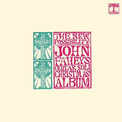John Fahey: The New Possibility: John Fahey's Guitar Soli Christmas Album (Vinyl LP)