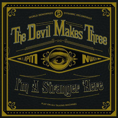 The Devil Makes Three: I'm a Stranger Here (Vinyl LP)