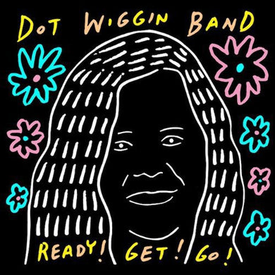 Dot Wiggin Band: Ready! Get! Go! (Vinyl LP)