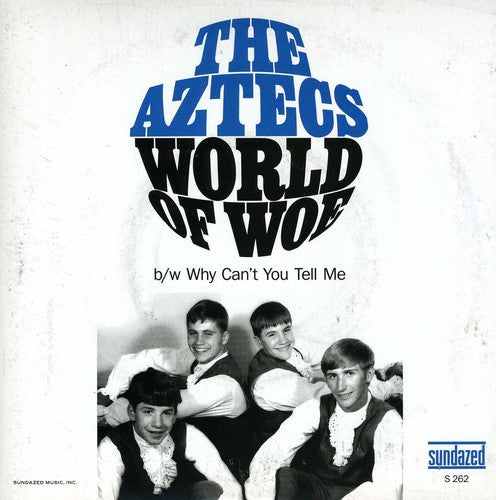 Aztecs: World of Woe/Why Can't You Tell Me (7-Inch Single)