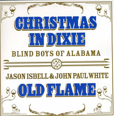 Blind Boys of Alabama / Isbell, Jason / White, John: Christmas in Dixie/Old Flame (7-Inch Single)