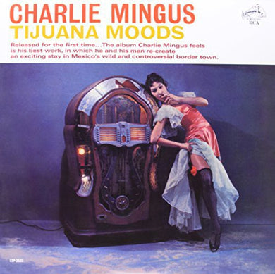 Mingus, Charlie: Tijuana Moods (Vinyl LP)