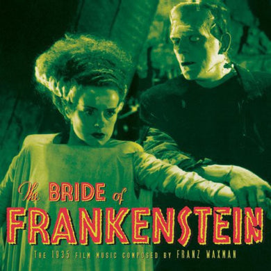 Franz Waxman: Bride of Frankenstein (Original Motion Picture Soundtrack) (Vinyl LP)