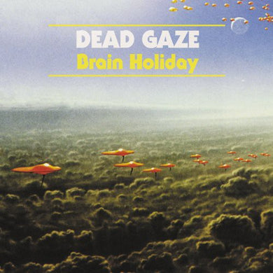 Dead Gaze: Brain Holiday (Vinyl LP)