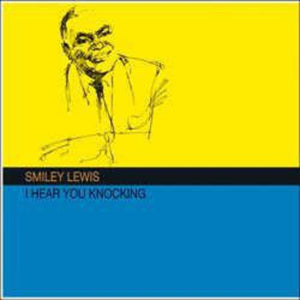 Smiley Lewis: I Hear You Knocking (Vinyl LP)