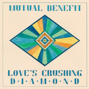 Mutual Benefit: Love's Crushing Diamond (Vinyl LP)