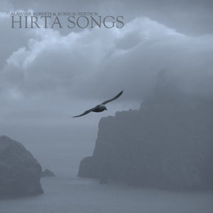 Roberts, Alasdair & Robin Robertson: Hirta Songs (Vinyl LP)