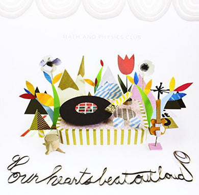 Math & Physics Club: Our Hearts Beat Out Loud (Vinyl LP)
