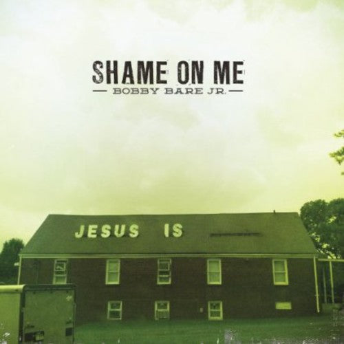 Bare Jr, Bobby: Shame on Me (7-Inch Single)