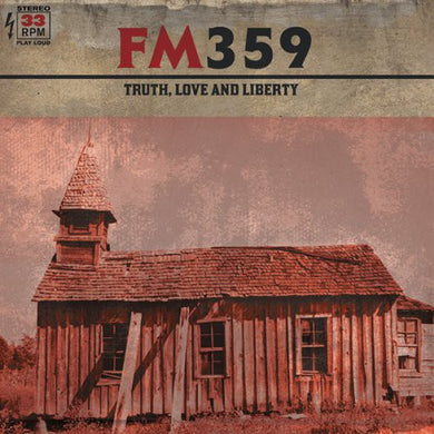 Fm359: Truth Love & Liberty (Vinyl LP)