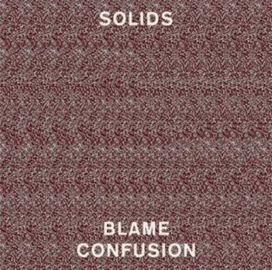 Solids: Blame Confusion (Vinyl LP)