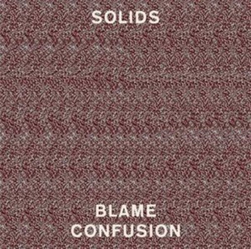 Solids: Blame Confusion (Vinyl LP)