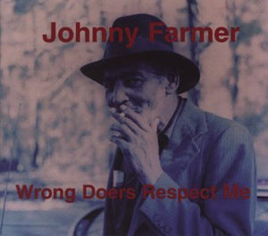 Farmer, Johnny: Wrong Doers Respect Me (Vinyl LP)