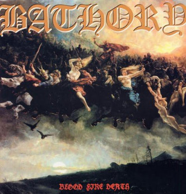 Bathory: Blood Fire Death (Vinyl LP)