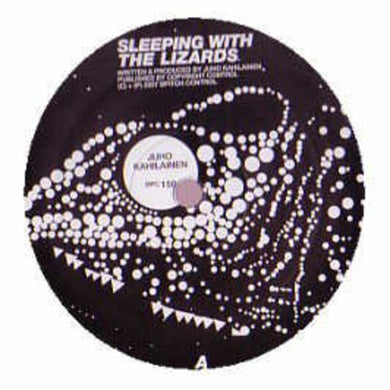 Kahilainen, Juho: Sleeping with the Lizards (12-Inch Single)