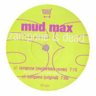 Mud Max: Zampone Is Dead (12-Inch Single)