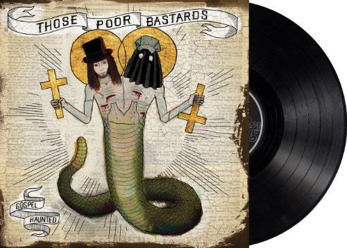 Those Poor Bastards: Gospel Haunted (Vinyl LP) (Vinyl LP)