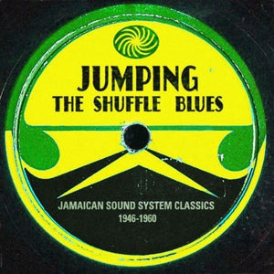 Jumping the Shuffle Blues: Jamaican Sound System C: Jumping the Shuffle Blues: Jamaican Sound System C (Vinyl LP)