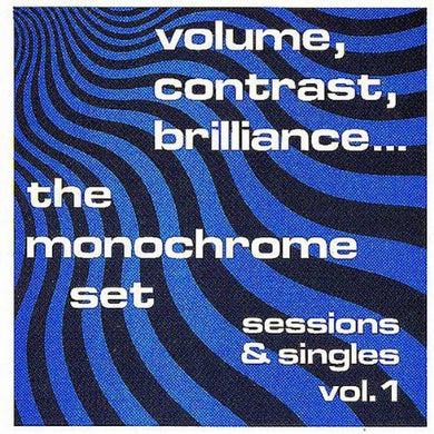 Monochrome Set: Contrast Brilliance: Sessions & Singles 1 (Vinyl LP)