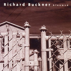 Buckner, Richard: Bloomed [Reissue] [Bonus CD] (Vinyl LP)