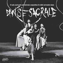 Danse Sacrale: 14 Early Avant-Garde & Elect / Var: Danse Sacrale: 14 Early Avant-Garde and Electronic Compositions forBallet and Modern Dance (Vinyl LP)
