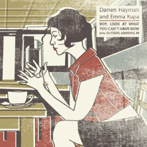 Hayman, Darren & Emma Kupa: Boy Look at What You Can't Have Now (7-Inch Single)
