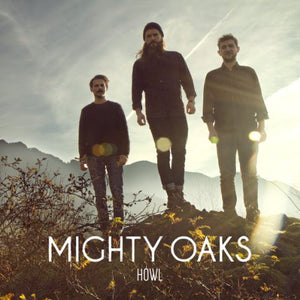 Mighty Oaks: Howl (Vinyl LP)