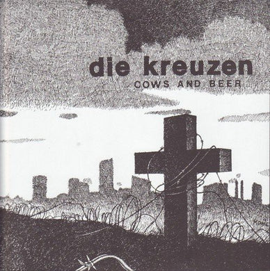 Die Kreuzen: Cows and Beer (7-Inch Single)