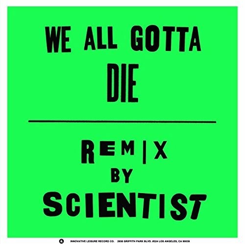 Crystal Antlers: We All Gotta Die / Scientist Remix (7-Inch Single)
