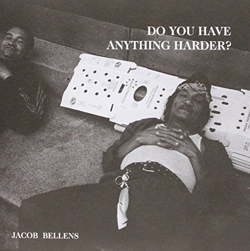 Bellens, Jacob: Do You Have Anything Harder? (7-Inch Single)